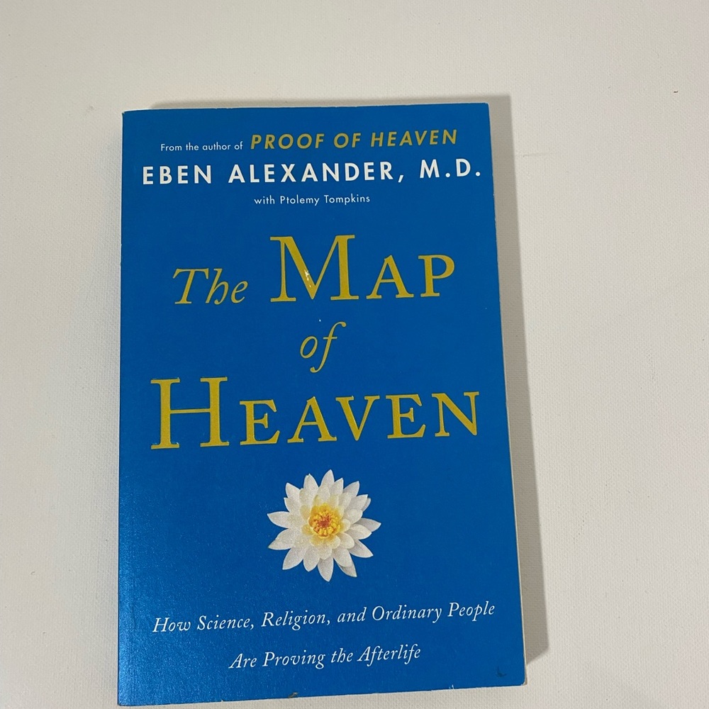 The Map of Heaven By Eben Alexander M.D